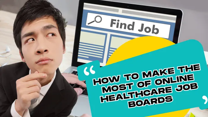 How to Make the Most of Online Healthcare Job Boards